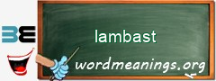 WordMeaning blackboard for lambast